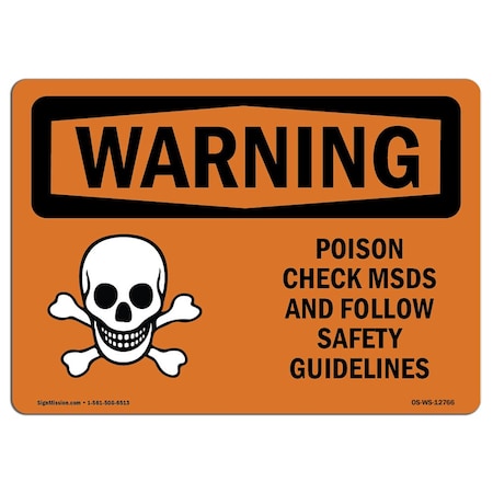 OSHA WARNING Sign, Poison Check MSDS Follow Safety Guidelines, 14in X 10in Aluminum